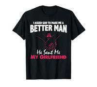 I Asked God to Make Me A Better Man He Sent Me My Girlfriend T-Shirt