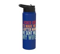 I Asked God to Make Me A Better Man He Sent Me My Wife Stainless Steel Insulated Water Bottle