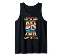 I Asked God To Make Me A Better Man,He Sent Me Wife And Kids Tank Top