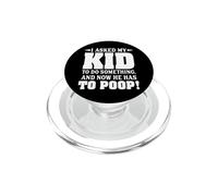 I Asked My Kid To Do Something And Now He Has To Poop PopSockets PopGrip for MagSafe
