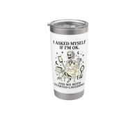 I Asked Myself If Im Ok and We Both Started Laughing Coffee Stainless Steel Insulated Tumbler