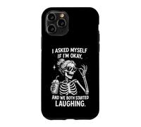 I Asked Myself If I'm Ok and We Both Started Laughing Funny Case for iPhone 11 Pro