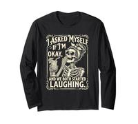 I Asked Myself If I'm Ok and We Both Started Laughing Funny Long Sleeve T-Shirt