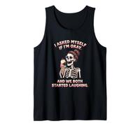 I Asked Myself If Im Ok and We Both Started Laughing Ice Tank Top