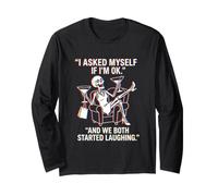 I Asked Myself If Im Ok and We Both Started Laughing Long Sleeve T-Shirt