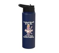 I Asked Myself If Im Ok and We Both Started Laughing Mirror Stainless Steel Insulated Water Bottle