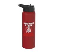 I Asked Myself If Im Ok and We Both Started Laughing Stainless Steel Insulated Water Bottle