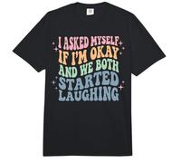 I Asked Myself If I'm Okay and We Both Started Laughing Comfort Colors Adult Heavyweight T-Shirt