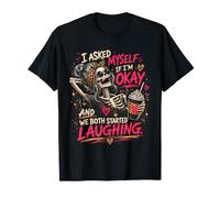 I Asked Myself If I'm Okay and We Both Started Laughing Meme T-Shirt