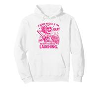 I Asked Myself If I'm Okay and We Both Started Laughing Pullover Hoodie