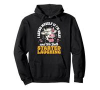 I Asked Myself If I'm Okay And We Both Started Laughing Pullover Hoodie