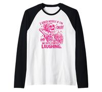 I Asked Myself If I'm Okay and We Both Started Laughing Raglan Baseball Tee