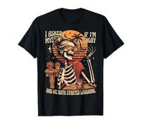 I Asked Myself If I'm Okay and We Both Started Laughing T-Shirt
