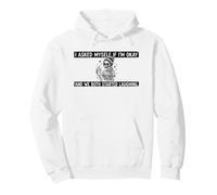 I Asked Myself If I'm Okay Skeleton Pullover Hoodie