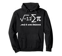 I Ate Some Pie And It Was Delicious Funny Pi Day Math Pullover Hoodie
