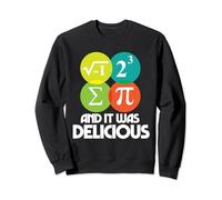 I Ate Some Pie and It Was Delicious Math Pun Pi Day 3.14 Sweatshirt