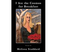 I Ate the Cosmos for Breakfast