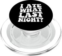 I Ate What Last Night Wild Time Morning After Regrets PopSockets PopGrip for MagSafe