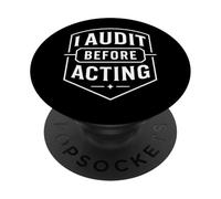 I Audit Before Acting Internal Auditor Mindset Emblem PopSockets Adhesive PopGrip