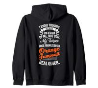 I Avoid Trouble Because I’m Afraid Of Me Not You Funny Humor Zip Hoodie