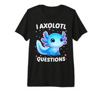I Axolotl Questions Cute Kawaii Axolotl Kids Girls Premium T-Shirt