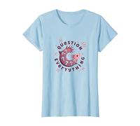 I Axolotl Questions Everything Cute Curious Amphibian T-Shirt, Women, Baby Blue, M