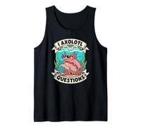 I Axolotl Questions for Students who Adore Marine Biology Tank Top