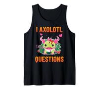 I Axolotl Questions Strawberry Eater Thinking About Snacks Tank Top