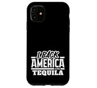 I Back America and Tequila Patriotic Drinking Pride Case for iPhone 11