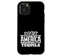 I Back America and Tequila Patriotic Drinking Pride Case for iPhone 11 Pro