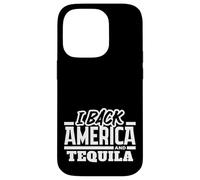 I Back America and Tequila Patriotic Drinking Pride Case for iPhone 14 Pro
