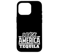 I Back America and Tequila Patriotic Drinking Pride Case for iPhone 16 Pro