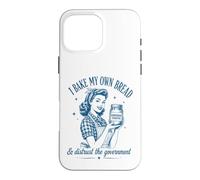 I Bake My Bread & Distrust Government Sourdough Bread Baker Case for iPhone 16 Pro Max