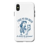 I Bake My Bread & Distrust Government Sourdough Bread Baker Case for iPhone X/XS