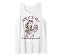 I Bake My Bread & Distrust Government Sourdough Bread Baker Tank Top