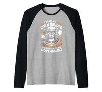 I Bake My Own Bread and Don't Trust The Government Raglan Baseball Tee