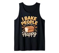 I Bake People Happy Baker Baking Sourdough Bakery Tank Top