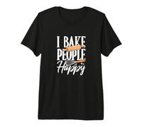 I Bake People Happy Kitchen Lover Funny Baking Pun Bakery Premium T-Shirt