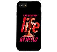 I BALANCED MY LIFE IN HEELS Case for iPhone SE (2020) / 7/8