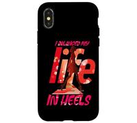 I BALANCED MY LIFE IN HEELS Case for iPhone X/XS
