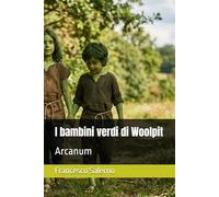 I bambini verdi di Woolpit: Arcanum