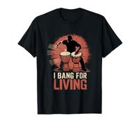 I Bang for a Living Djembe T-Shirt