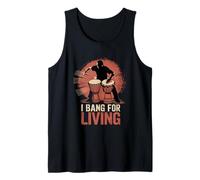 I Bang for a Living Djembe Tank Top