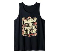 I Banned Your Favorite Author Funny Book Lover Tank Top