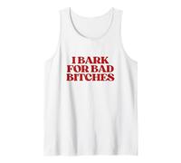 I Bark for Bad Bitches Y2K Aesthetic Trendy Meme Tank Top