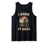 I Bawk at Bikes Funny Chicken Motorcycle Rider Biker Humor Tank Top