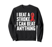 I Beat A Stroke I Can Beat Anything Sweatshirt