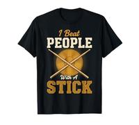I Beat People with A Stick Funny Drummer Drumming Musician T-Shirt