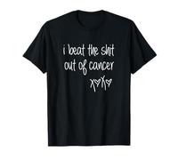 i beat the shit out of cancer beating cancer awareness T-Shirt