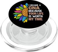 I Became A CNA Because Your Life Is Worth My Time PopSockets PopGrip for MagSafe